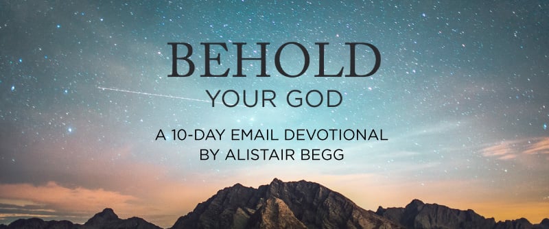 Behold Your God
