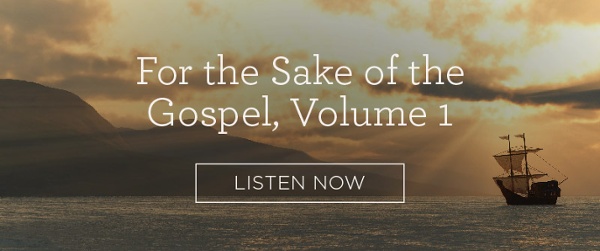 For the Sake of the Gospel Vol 2